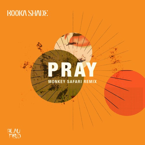 Booka Shade, Monkey Safari – Pray (Monkey Safari Remix) [BFMB082]
